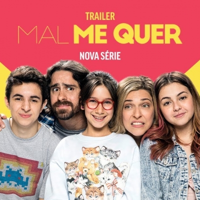 Série “Mal Me Quer”