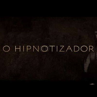 Série  “O Hipnotizador”