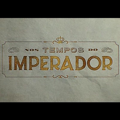 Nos Tempos do Imperador