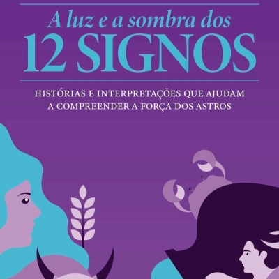 A Luz e a Sombra dos 12 signos