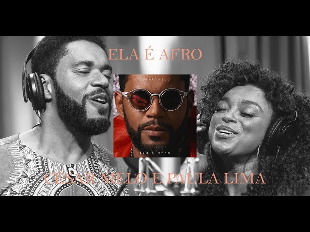 César Melo e Paula Lima - Ela é Afro
